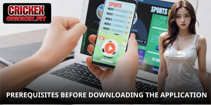 These are the requirements you need to meet before downloading the betting app.