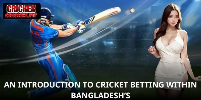 An introduction to cricket betting within Bangladesh’s sports culture