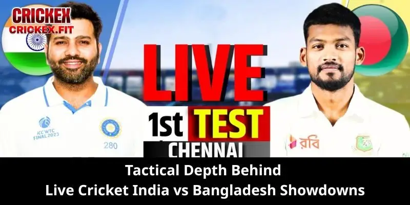 Live Cricket India vs Bangladesh - The Clash You Can’t Miss 3 Tactical Depth Behind Live Cricket India vs Bangladesh Showdowns