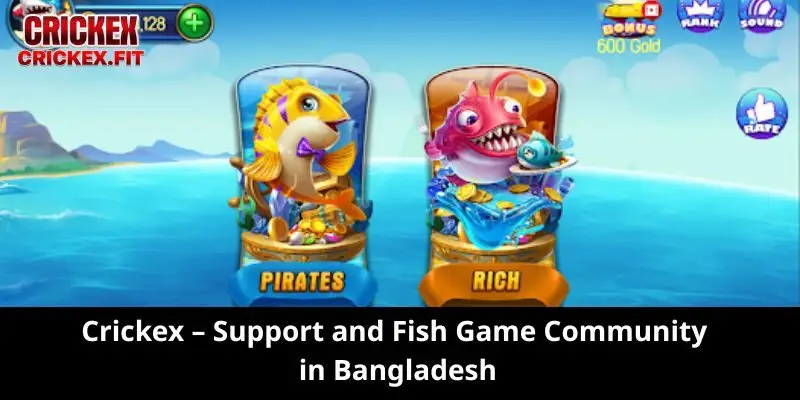 The Best Fish Games in Bangladesh: Experience Interactive Entertainment with Crickex 3 Crickex – Support and Fish Game Community in Bangladesh