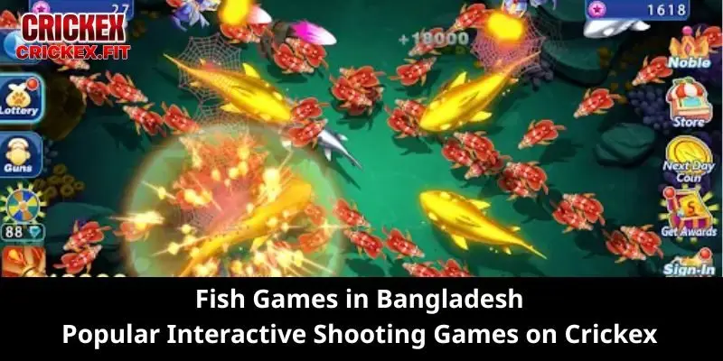 The Best Fish Games in Bangladesh: Experience Interactive Entertainment with Crickex 1 the best fish games in bangladesh